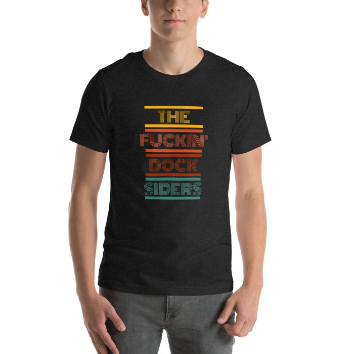 The F'n Docksiders - Unisex t-shirt